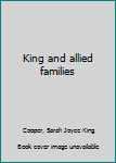 Unknown Binding King and allied families Book