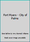 Hardcover Fort Myers - City of Palms: A Contemporary Portrait Book