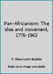 Hardcover Pan-Africanism: The idea and movement, 1776-1963 Book