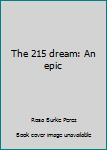 Loose Leaf The 215 dream: An epic Book