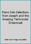 Paperback Piano Solo Selections from Joseph and the Amazing Technicolor Dreamcoat Book