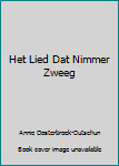 Het Lied Dat Nimmer Zweeg