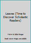 Paperback Leaves (Time to Discover Scholastic Readers) Book