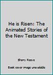 Hardcover He is Risen: The Animated Stories of the New Testament Book