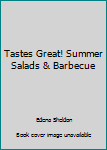 Tastes Great! Summer Salads & Barbecue