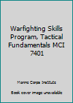 Paperback Warfighting Skills Program, Tactical Fundamentals MCI 7401 Book