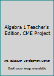 Hardcover Algebra 1 Teacher's Edition, CME Project Book