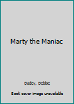 Hardcover Marty the Maniac Book