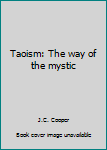 Paperback Taoism: The way of the mystic Book