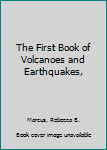 Hardcover The First Book of Volcanoes and Earthquakes, Book