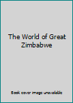 Hardcover The World of Great Zimbabwe Book