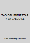 Hardcover TAO DEL BIENESTAR Y LA SALUD EL Book