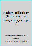 Paperback Modern cell biology (Foundations of biology program, pt. 2) Book