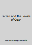 Hardcover Tarzan and the Jewels of Opar Book