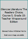 Hardcover Glencoe Literature The Readers Choice, Course 5, Grade 10: Teacher Wraparound Edition Book