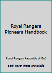 Paperback Royal Rangers Pioneers Handbook Book