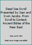 Unknown Binding Dead Sea Scroll Presented by Joan and Irwin Jacobs. From Scroll to Context: Ancient Bibles of the Near East Book