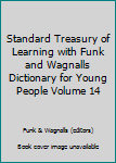 Hardcover Standard Treasury of Learning with Funk and Wagnalls Dictionary for Young People Volume 14 Book