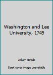 Hardcover Washington and Lee University, 1749 Book