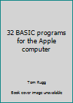 Paperback 32 BASIC programs for the Apple computer Book