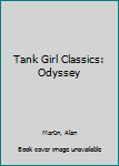 Hardcover Tank Girl Classics: Odyssey Book