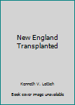 Hardcover New England Transplanted Book