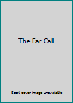 Hardcover The Far Call Book