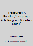 Treasures: A Reading/Language Arts Program, Grade 5, Unit 1 (Teacher's Edition)
