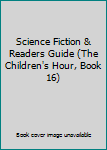Hardcover Science Fiction & Readers Guide (The Children's Hour, Book 16) Book