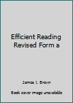 Paperback Efficient Reading Revised Form a Book