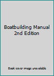 Hardcover Boatbuilding Manual 2nd Edition Book