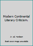 Hardcover Modern Continental Literary Criticism. Book