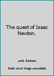 Hardcover The quest of Isaac Newton, Book