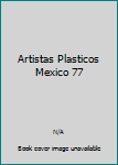 Hardcover Artistas Plasticos Mexico 77 Book