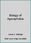Paperback Biology of Agoraphobia Book