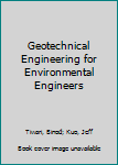 Hardcover Geotechnical Engineering for Environmental Engineers Book