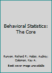 Hardcover Behavioral Statistics: The Core Book