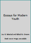 Hardcover Essays for Modern Youth Book