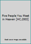 Hardcover Five People You Meet in Heaven [HC,2003] Book