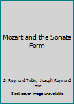 Hardcover Mozart and the Sonata Form Book