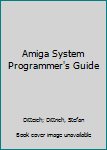 Paperback Amiga System Programmer's Guide Book