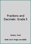 Library Binding Fractions and Decimals: Grade 5 Book