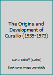 Paperback The Origins and Development of Cursillo (1939-1973) Book