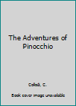 Hardcover The Adventures of Pinocchio Book