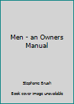 Hardcover Men - an Owners Manual Book