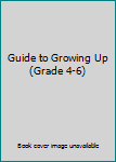 Paperback Guide to Growing Up (Grade 4-6) Book