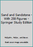 Sand and sandstone