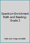 Paperback Spectrum Enrichment Math and Reading: Grade 3 Book