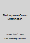 Hardcover Shakespeare Cross-Examination Book