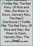 The Short Novels of John Steinbeck (Tortilla Flat, The Red Pony, Of Mice and Men, the Moon Is Down, Cannery Row, The Pearl) [Hardcover] (Tortilla Flat, The Red Pony, Of Mice and Men, the Moon Is Down,